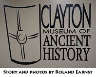 This article is about the Clayton Museum of Ancient History, written by Roland Earnst. He took the photos as well.
