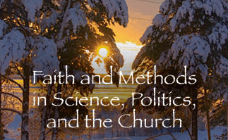 The title of this article is 'Faith and Methods in Science, Polotics, and the Church,' with a picture of snow-bound trees in a park at sunset.