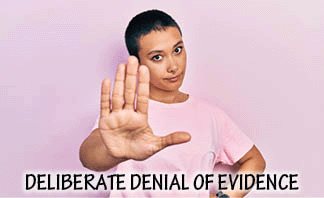 The title of this article is 'Deliberate Denial of Evidence,' with a picture a woman putting her hand up to top the viewer.