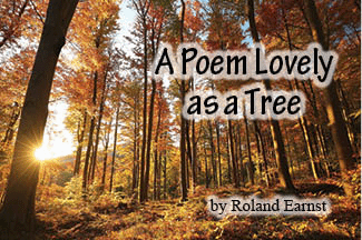The title of this article is 'A Poem Lovely as a Tree' by Roland Earnst.