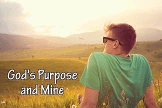 The title of this article is GOD'S PURPOSE AND MINE with a picture of a man enjoying nature.